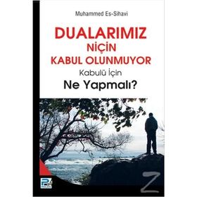 DUALARIMIZ NİÇİN KABUL OLUNMUYOR KABULÜ İÇİN NE YAPMALI? - MECDI MUHAMMED EŞ-ŞİHAVİ