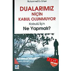 DUALARIMIZ NİÇİN KABUL OLUNMUYOR KABULÜ İÇİN NE YAPMALI? - MECDI MUHAMMED EŞ-ŞİHAVİ