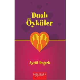 Dualı Öyküler - Aytül Değerli