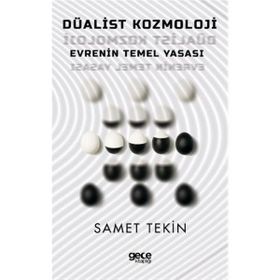 Düalist Kozmoloji - Samet Tekin
