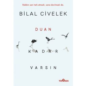 Duan Kadar Varsın - Bilal Civelek