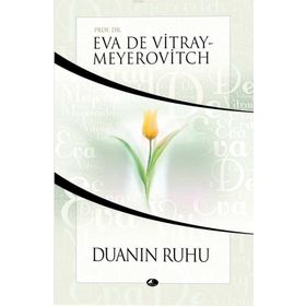 DUANIN RUHU - EVA DE VITRAY-MEYEROVITCH