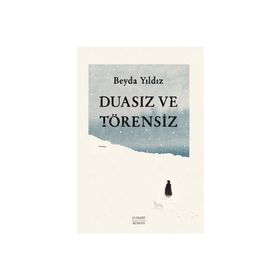 Duasız ve Törensiz - Beyda Yıldız