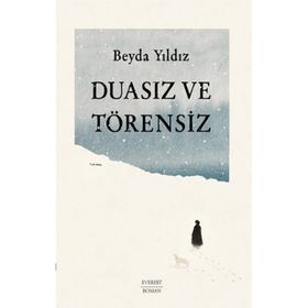 Duasız ve Törensiz - Beyda Yıldız