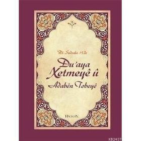 DUAYA XETMEYE Û ADABEN TOBEYE - MEHMET FATIH ÇAKIR
