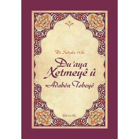 DUAYA XETMEYE Û ADABEN TOBEYE - MEHMET FATIH ÇAKIR
