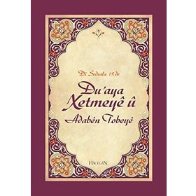 DUAYA XETMEYE Û ADABEN TOBEYE - MEHMET FATIH ÇAKIR