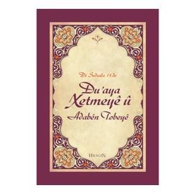 DUAYA XETMEYE Û ADABEN TOBEYE - MEHMET FATIH ÇAKIR