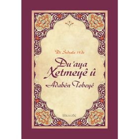 DUAYA XETMEYE Û ADABEN TOBEYE - MEHMET FATIH ÇAKIR