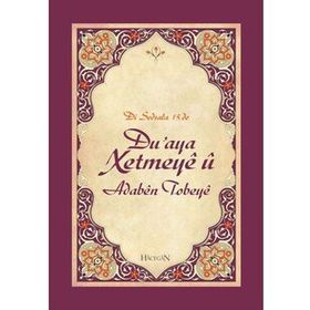 DUAYA XETMEYE Û ADABEN TOBEYE - MEHMET FATIH ÇAKIR