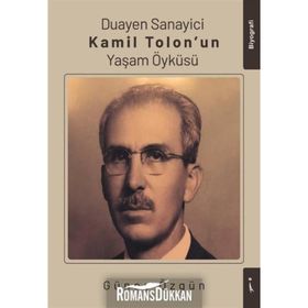 Duayen Sanayici Kamil Tolon'un Yaşam Öyküsü - Güneş Özgün