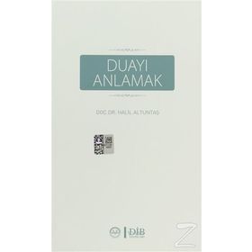 Duayı Anlamak - Halil Altuntaş
