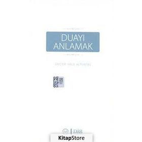 Duayı Anlamak - Halil Altuntaş