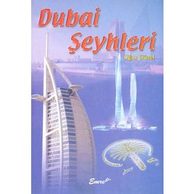 DUBAI ŞEYHLERİ - UĞUR GÜZEL