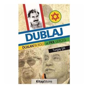 DUBLAJ ÖCALANNIN ROLÜ VE PKK GERÇEĞİ - TURGAY ŞIK