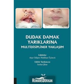 Dudak Damak Yarıklarına Multidisipliner Yaklaşım - Kolektif