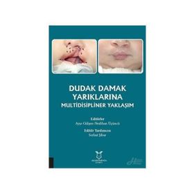 Dudak Damak Yarıklarına Multidisipliner Yaklaşım - Kolektif