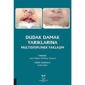 Dudak Damak Yarıklarına Multidisipliner Yaklaşım - Kolektif