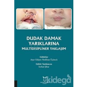 Dudak Damak Yarıklarına Multidisipliner Yaklaşım - Kolektif