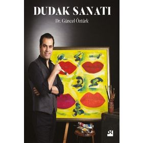 Dudak Sanatı - Güncel Öztürk
