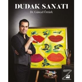 Dudak Sanatı - Güncel Öztürk