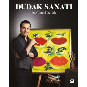 Dudak Sanatı - Güncel Öztürk