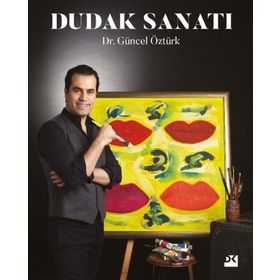 Dudak Sanatı - Güncel Öztürk
