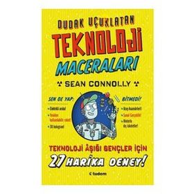 Dudak Uçuklatan Teknoloji Maceraları - Sean Connolly