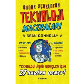 Dudak Uçuklatan Teknoloji Maceraları - Sean Connolly