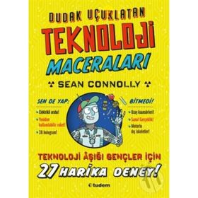 Dudak Uçuklatan Teknoloji Maceraları - Sean Connolly