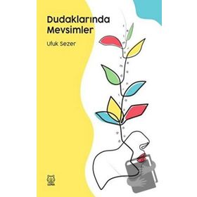 Dudaklarında Mevsimler - Ufuk Sezer