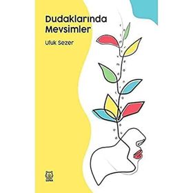 Dudaklarında Mevsimler - Ufuk Sezer