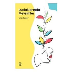 Dudaklarında Mevsimler - Ufuk Sezer