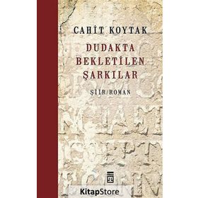 Dudakta Bekletilen Şarkılar - Cahit Koytak