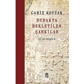 Dudakta Bekletilen Şarkılar - Cahit Koytak