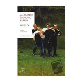 Düello - Aleksandr İvanoviç Kuprin