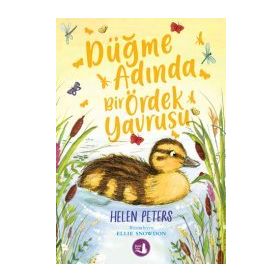 Düğme Adında Bir Ördek Yavrusu - Helen Peters