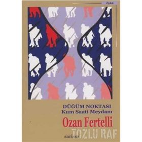 DÜĞÜM NOKTASI KUM SAATI MEYDANI - OZAN FERTELLI
