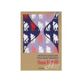 DÜĞÜM NOKTASI KUM SAATI MEYDANI - OZAN FERTELLI