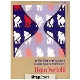 DÜĞÜM NOKTASI KUM SAATI MEYDANI - OZAN FERTELLI