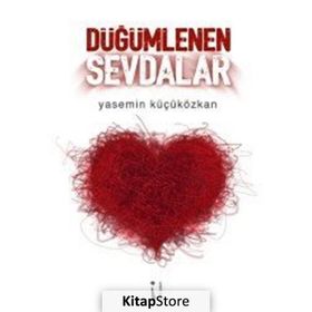 Düğümlenen Sevdalar - Yasemin Küçüközkan