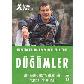 Düğümler Hayatta Kalma Becerileri El Kitabı 4 - Bear Grylls - Timaş Yayınları