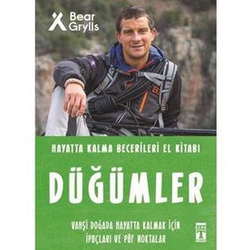 Düğümler Hayatta Kalma Becerileri El Kitabı 4 - Bear Grylls - Timaş Yayınları
