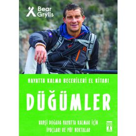 Düğümler Hayatta Kalma Becerileri El Kitabı 4 - Bear Grylls - Timaş Yayınları