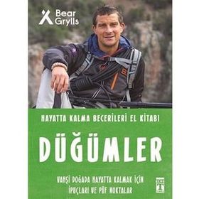 Düğümler Hayatta Kalma Becerileri El Kitabı 4 - Bear Grylls - Timaş Yayınları