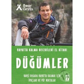 Düğümler Hayatta Kalma Becerileri El Kitabı 4 - Bear Grylls - Timaş Yayınları