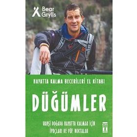 Düğümler Hayatta Kalma Becerileri El Kitabı 4 - Bear Grylls - Timaş Yayınları