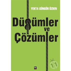 Düğümler ve Çözümler - Yekta Güngör Özden