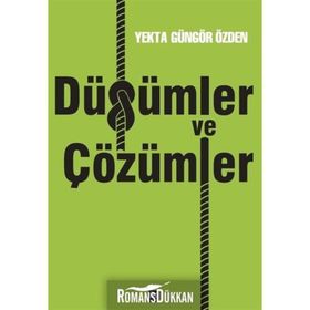 Düğümler ve Çözümler - Yekta Güngör Özden
