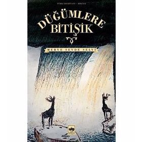 Düğümlere Bitişik - Merve Sevde Selvi